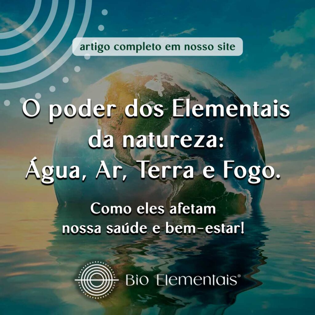 O poder dos Elementais da natureza: como eles afetam nossa saúde e bem-estar